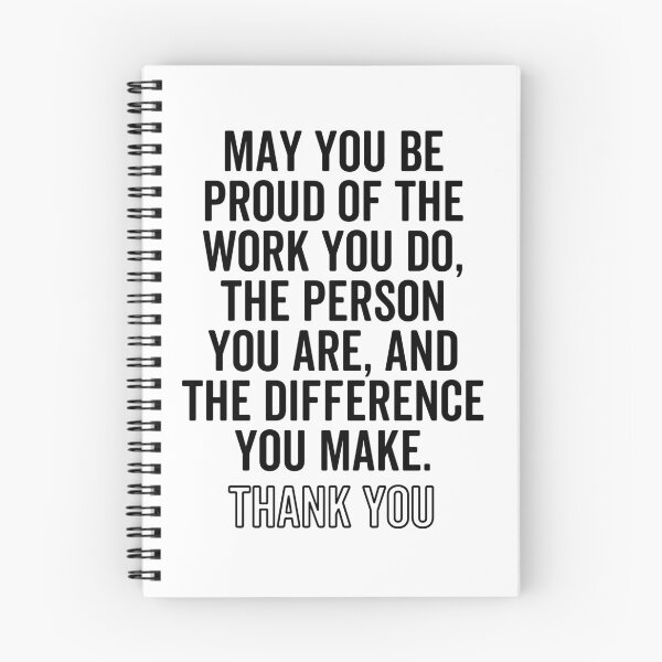 Item preview, May you be proud of the work you do, the person you are, and the difference you make. designed and sold by jelgavia.