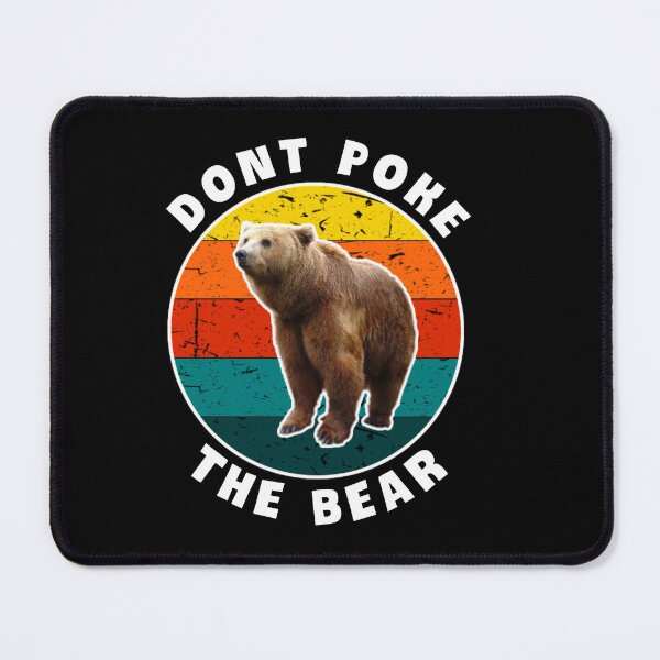 Item preview, Dont poke the bear. designed and sold by Umiska.