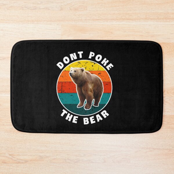 Item preview, Dont poke the bear. designed and sold by Umiska.