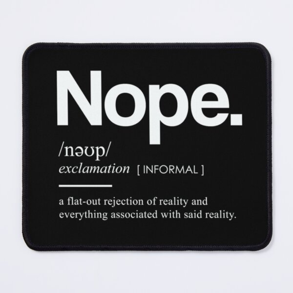Item preview, Nope Funny Definition designed and sold by peachlovey.