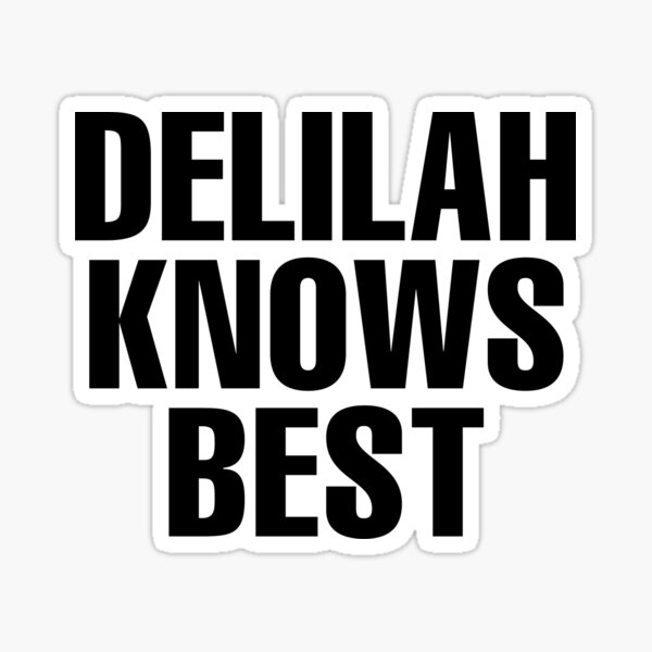 delilah-knows-best-delilah-name-sticker-by-custom-name-redbubble