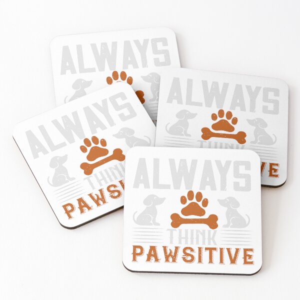 Item preview, Always Think Pawsitive designed and sold by Tia-Ako.