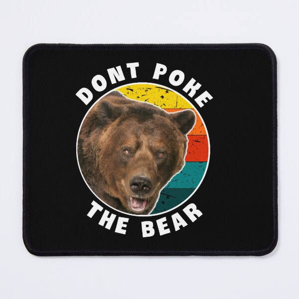 Item preview,  Dont poke the bear. designed and sold by Umiska.