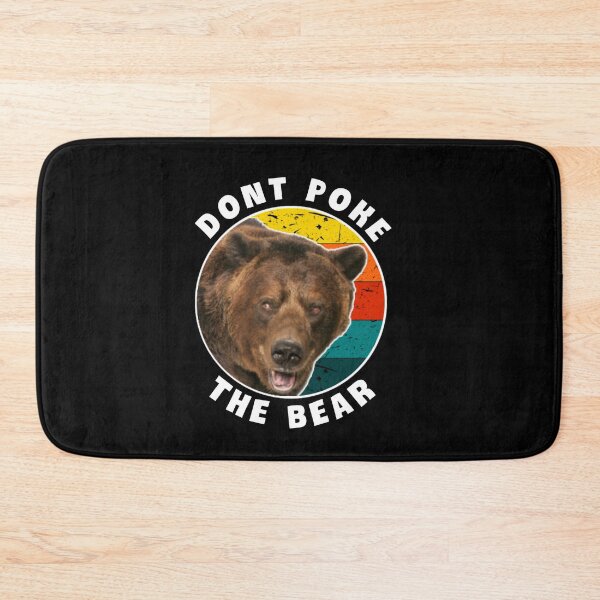 Item preview,  Dont poke the bear. designed and sold by Umiska.