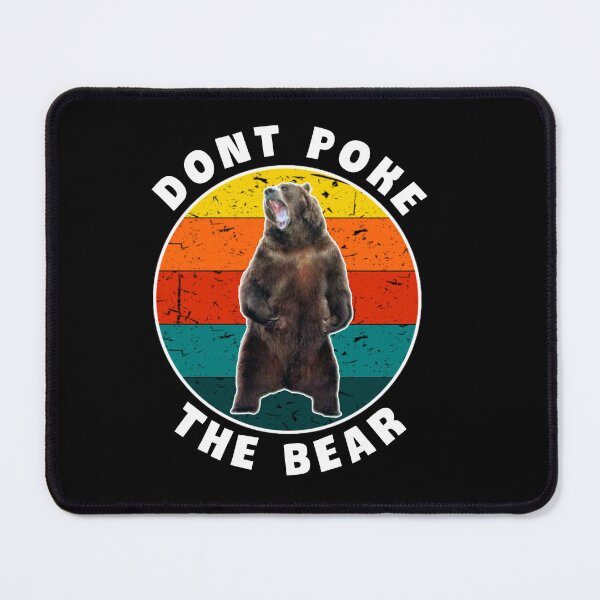 Item preview,  Dont poke the bear. designed and sold by Umiska.