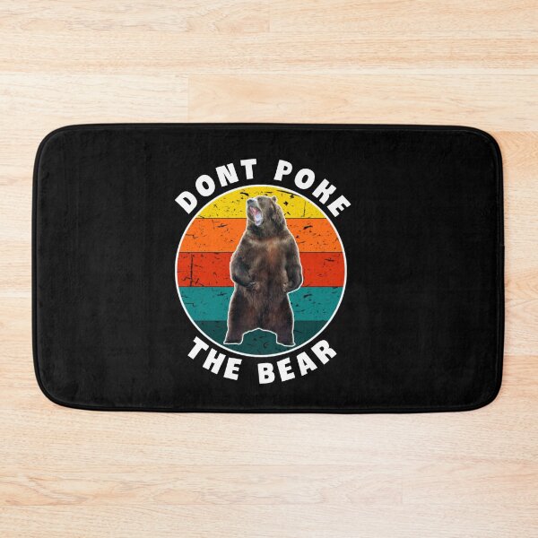 Item preview,  Dont poke the bear. designed and sold by Umiska.
