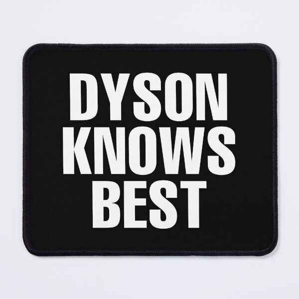 Item preview, Dyson Knows Best - Dyson Name designed and sold by Custom-Name.