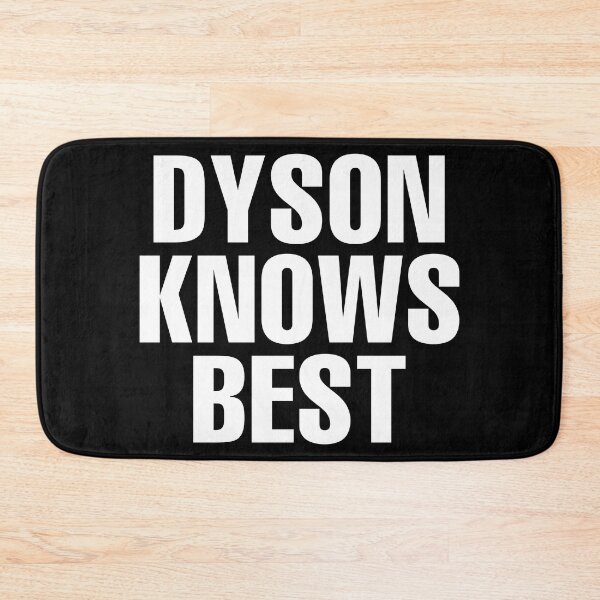Item preview, Dyson Knows Best - Dyson Name designed and sold by Custom-Name.