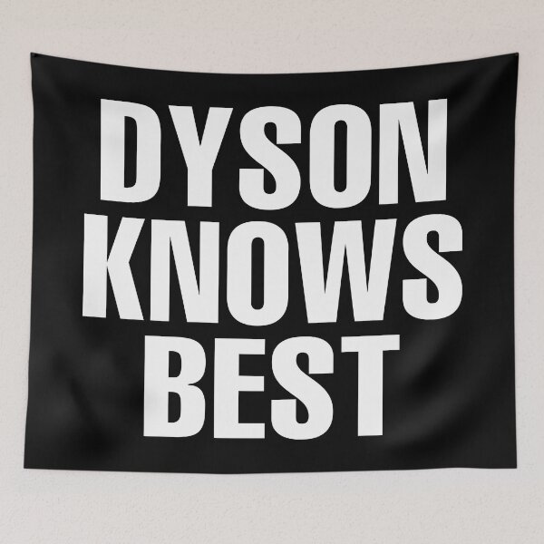 Item preview, Dyson Knows Best - Dyson Name designed and sold by Custom-Name.