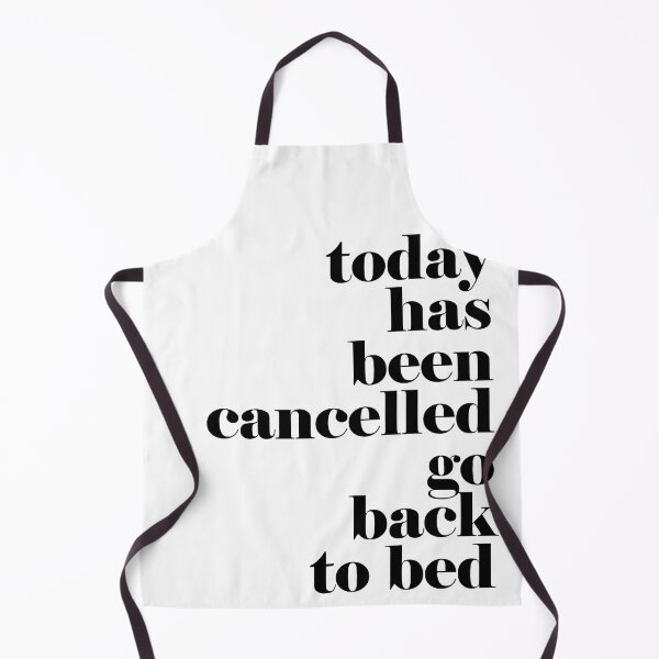 Item preview, Today has been cancelled go back to bed designed and sold by adiosmillet.