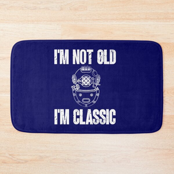 Item preview, I Am Not Old, I Am Classic designed and sold by sbachstroem.