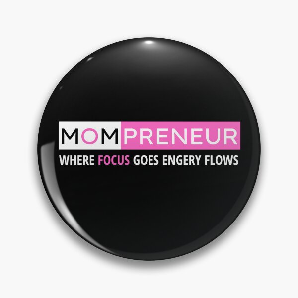 Item preview, Mompreneur Where Focus Goes Energy Flows designed and sold by Mompreneur and Daughter.