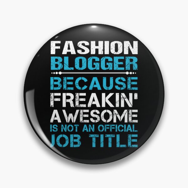 Item preview, Fashion Blogger T Shirt - Freaking Awesome Job Gift Item Tee designed and sold by masondilla.