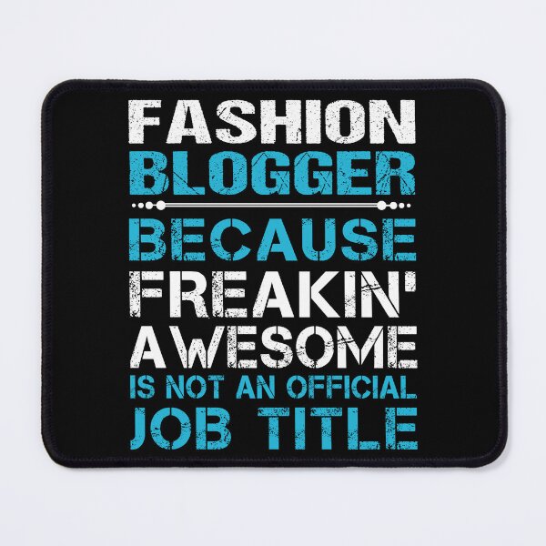 Item preview, Fashion Blogger T Shirt - Freaking Awesome Job Gift Item Tee designed and sold by masondilla.