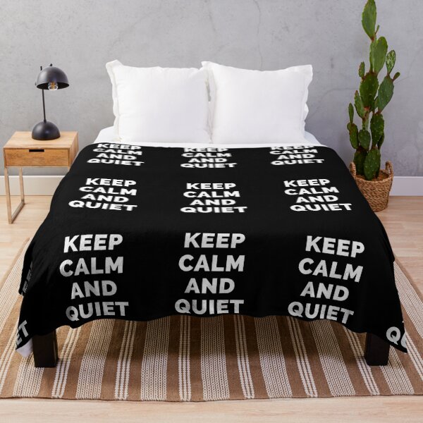 Item preview, Keep Calm And Quiet - Black And White Simple Font - Funny Meme Sarcastic Satire - Self Inspirational Quotes - Inspirational Quotes About Life and Struggles designed and sold by ExploreTheStore.