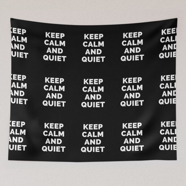 Item preview, Keep Calm And Quiet - Black And White Simple Font - Funny Meme Sarcastic Satire - Self Inspirational Quotes - Inspirational Quotes About Life and Struggles designed and sold by ExploreTheStore.