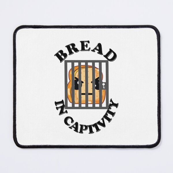 Item preview, Bread in captivity funny  slogan designed and sold by NamamiTamaha.