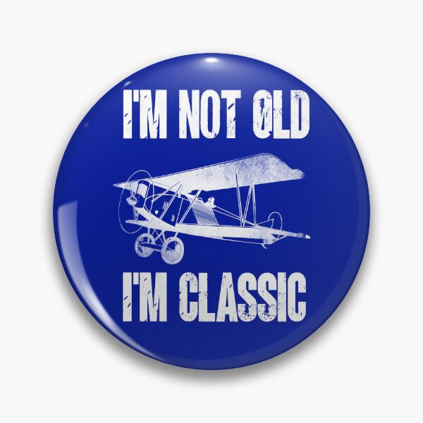 Item preview, I Am Not Old, I Am Classic designed and sold by sbachstroem.