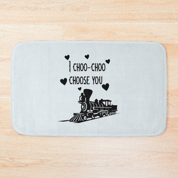 Item preview, I choo choo choose you                       designed and sold by Keatonscroggin.