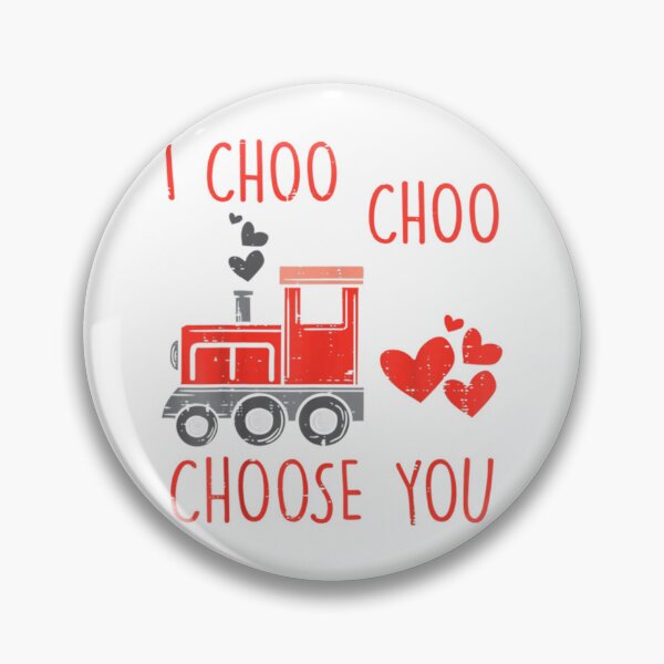 Item preview, I Choo Choo Choose You                  designed and sold by Keatonscroggin.