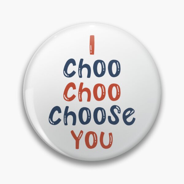 Item preview, I Choo Choo Choose You                designed and sold by Keatonscroggin.