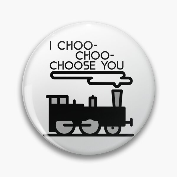 Item preview, I Choo Choo Choose You             designed and sold by Keatonscroggin.