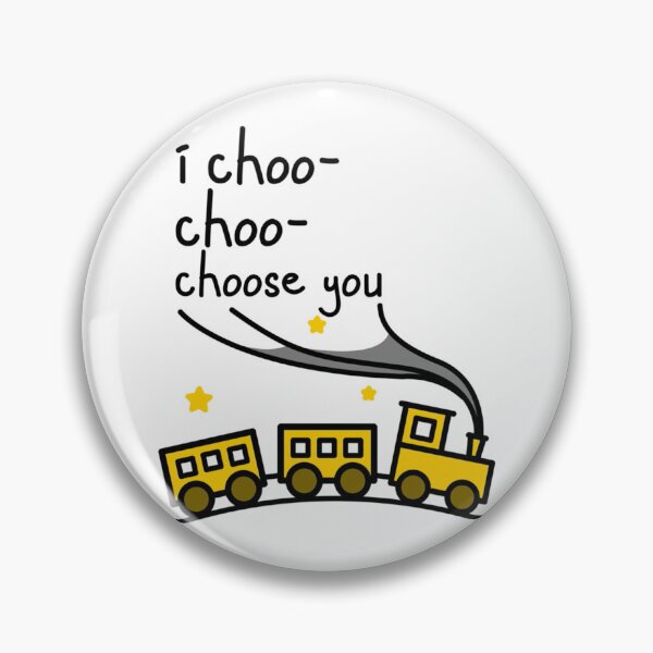 Item preview, I Choo Choo Choose You         designed and sold by Keatonscroggin.