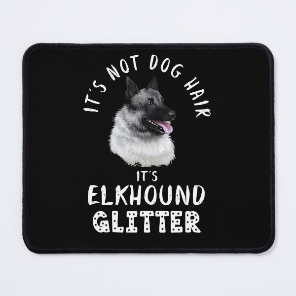 Item preview, It's not dog hair it's NORWEGIAN ELKHOUND glitter funny dog quote designed and sold by theshirtinator.