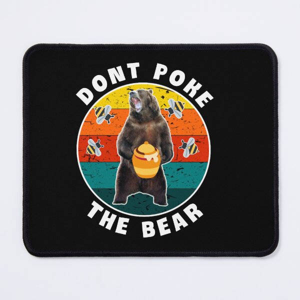 Item preview, Dont poke the bear. designed and sold by Umiska.