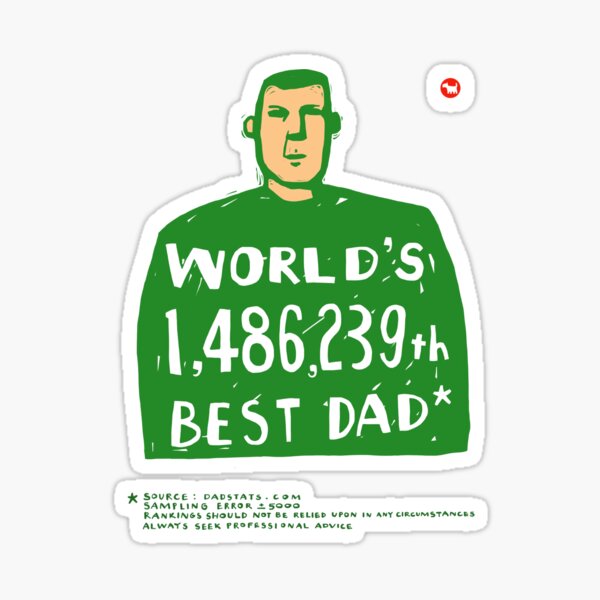 World's 1,486,239th best dad Sticker