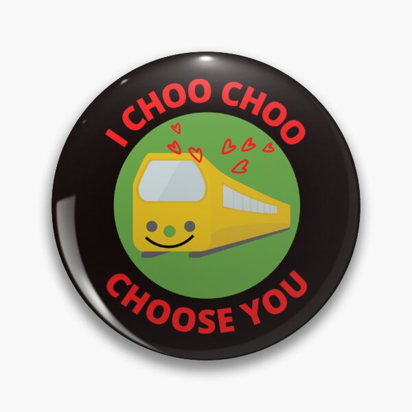 Item preview, I Choo Choo Choose You                            designed and sold by Keatonscroggin.