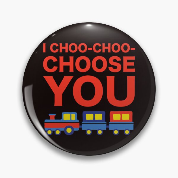 Item preview, I Choo Choo Choose You Funny Friend Mother Husband Parent Girlfriend Boyfriend Train Driver Gift   (2) designed and sold by Keatonscroggin.