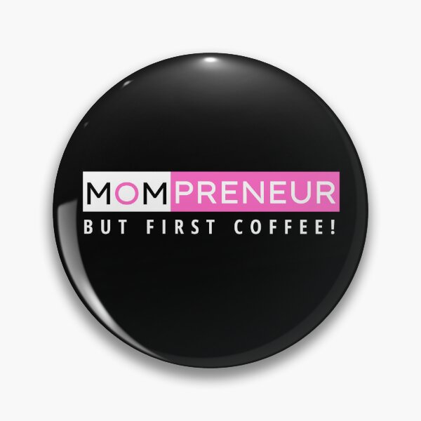 Item preview, Mompreneur But First Coffee designed and sold by Mompreneur and Daughter.