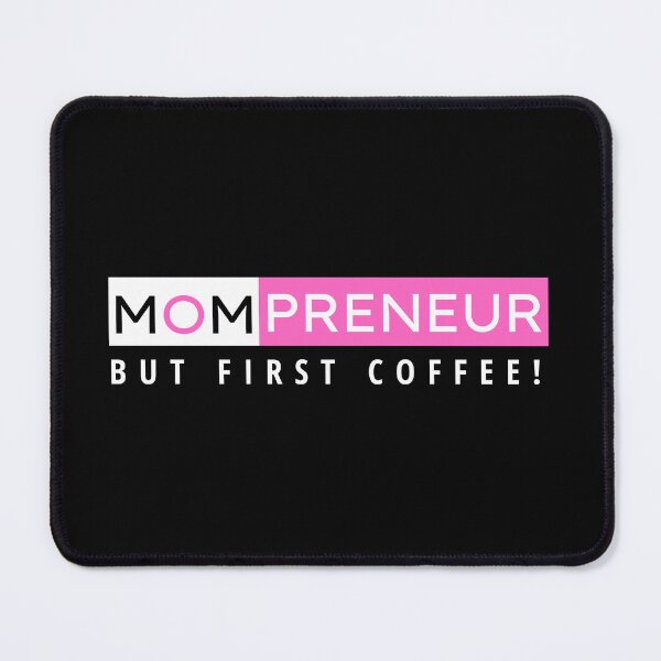 Item preview, Mompreneur But First Coffee designed and sold by Mompreneur and Daughter.