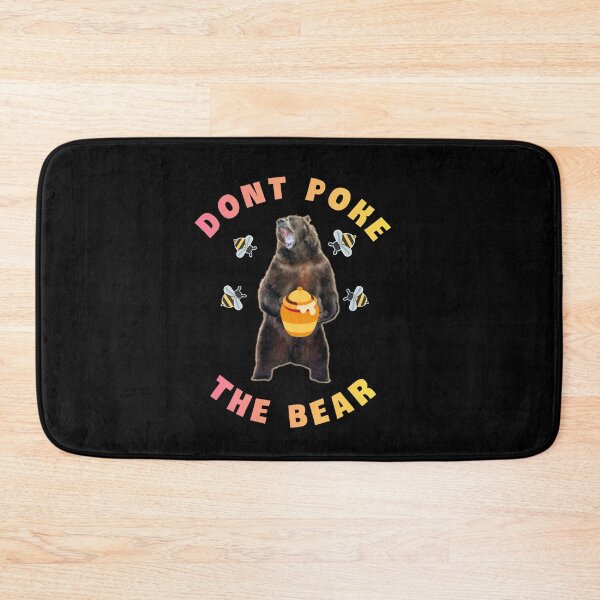 Item preview, Dont poke the bear. designed and sold by Umiska.