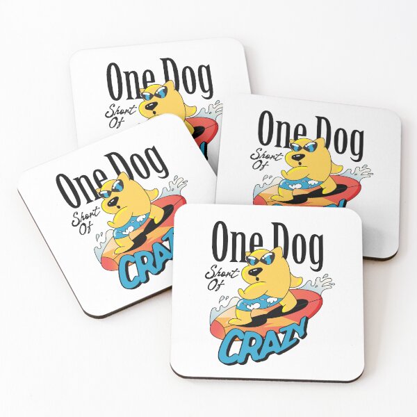Item preview, ONE DOG SHORT OF CRAZY, DOG SURFING, FUNNY designed and sold by KimoStudio.