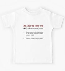 kakistocracy defined Kids Tee
