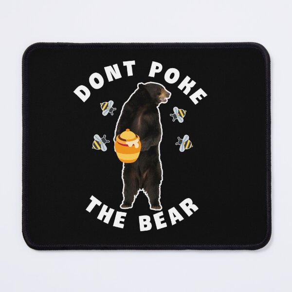 Item preview,  Dont poke the bear. designed and sold by Umiska.