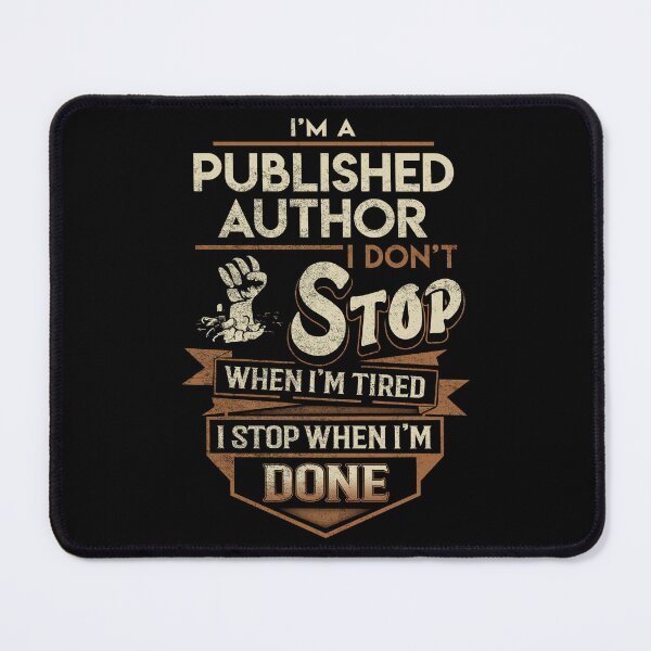 Item preview, Published Author T Shirt - I Stop When Done Job Gift Item Tee designed and sold by natalinedk.