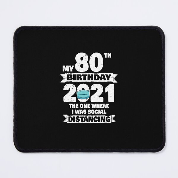 Item preview, My 80th Birthday 2021 The One Where I Was Social Distancing  designed and sold by SophiaSpen.
