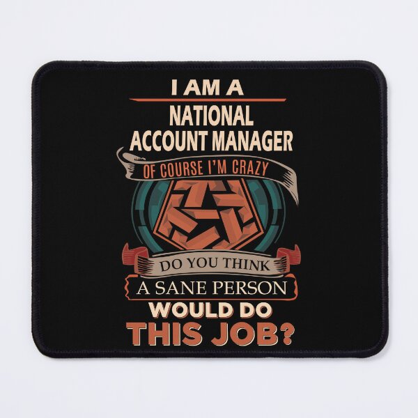 Item preview, National Account Manager T Shirt - Sane Person Job Gift Item Tee designed and sold by jazminprin.