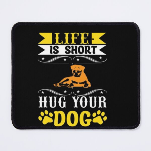 Item preview, Life is short hug your dog illustration premium design  designed and sold by truemoneyman.