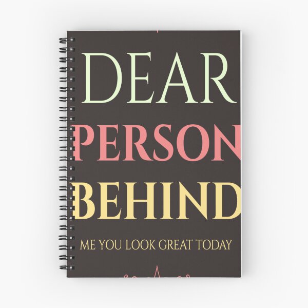 Item preview, Dear Person Behind Me You Look Great Today designed and sold by diva-design.