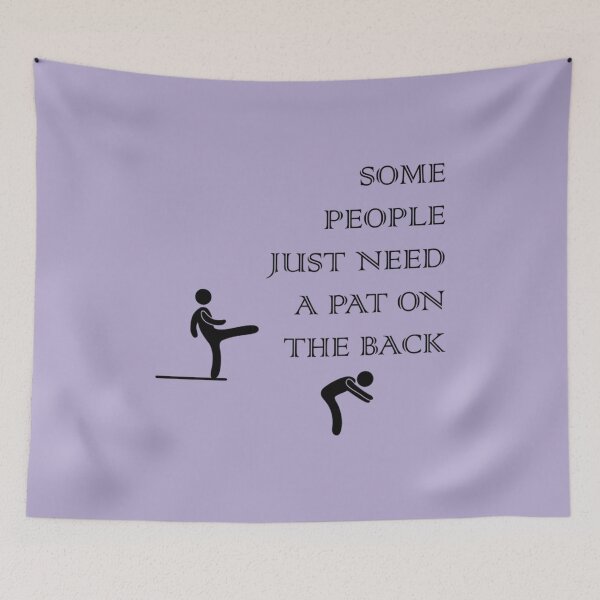 Item preview, Some People Just Need A Pat On The Back   designed and sold by AhoofeCLS.