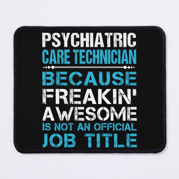 Item preview, Psychiatric Care Technician T Shirt - Freaking Awesome Job Gift Item Tee designed and sold by masondilla.