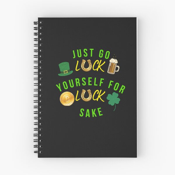 Item preview, Just go Luck yourself for luck sake designed and sold by JAdotdotDesigns.