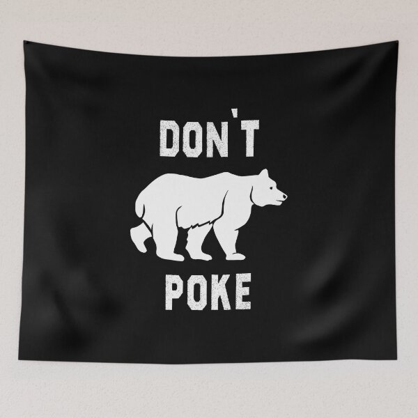 Item preview, Cool Bear Design, Don't Poke The Wildlife Bear  designed and sold by ART-SOUF.