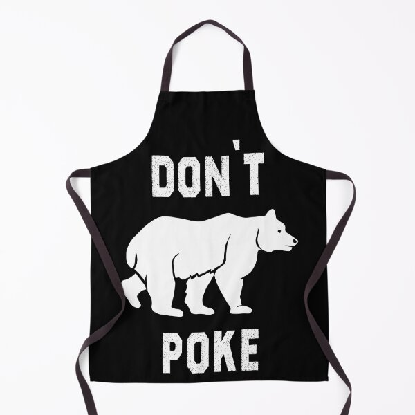 Item preview, Cool Bear Design, Don't Poke The Wildlife Bear  designed and sold by ART-SOUF.