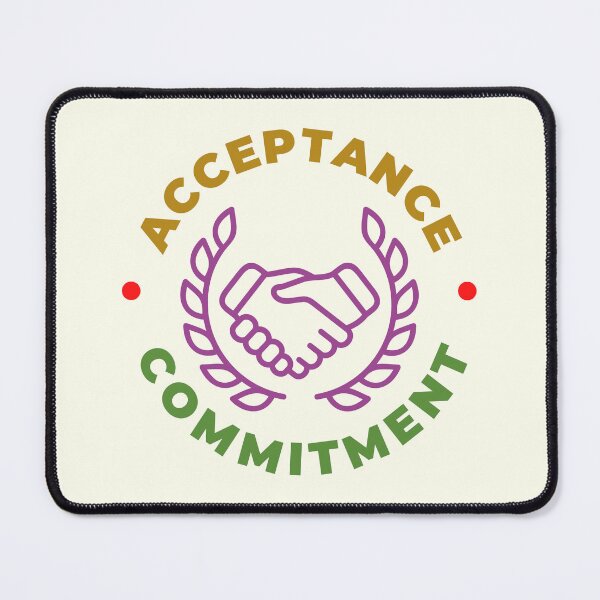 Item preview, Acceptance And Commitment - Mental Health Quote | Mental Health Awareness designed and sold by Delandor.