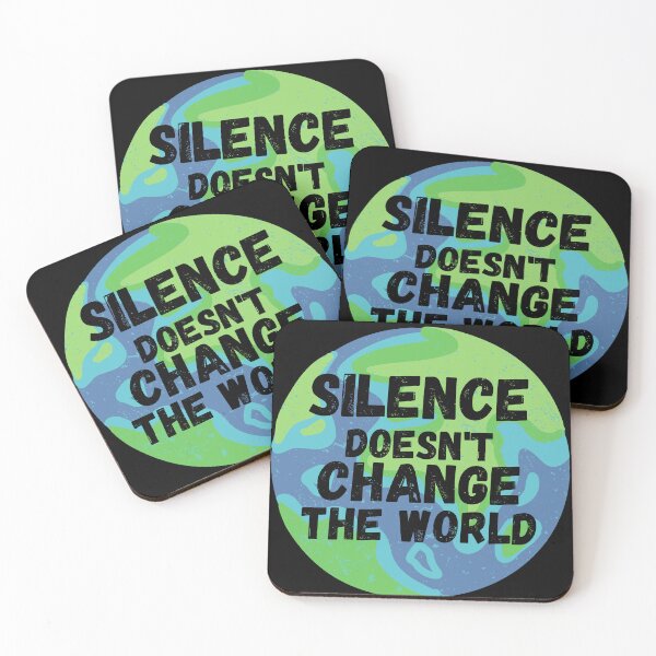 Item preview, Silence doesn't change the world positive quote designed and sold by Coolclassy.